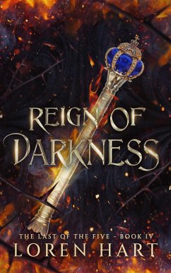 Reign of Darkness (Last of the Five, #4) (eBook, ePUB) - Hart, Loren