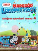 Tomek i przyjaciele - Naprzód lokomotywy - Kolejowe opowiesci Tomka 4 (eBook, ePUB)