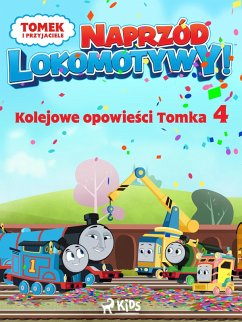 Tomek i przyjaciele - Naprzód lokomotywy - Kolejowe opowiesci Tomka 4 (eBook, ePUB) - Mattel