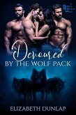 Devoured by the Wolf Pack (eBook, ePUB) Devoured by the Wolf Pack (eBook, ePUB)
