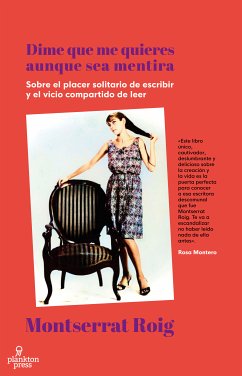 Dime que me quieres aunque sea mentira (eBook, ePUB) - Roig, Montserrat