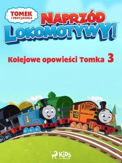 Tomek i przyjaciele - Naprzód lokomotywy - Kolejowe opowiesci Tomka 3 (eBook, ePUB) - Mattel