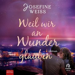 Weil wir an Wunder glauben (MP3-Download) - Weiss, Josefine