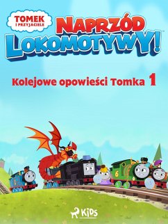 Tomek i przyjaciele - Naprzód lokomotywy - Kolejowe opowiesci Tomka 1 (eBook, ePUB) - Mattel