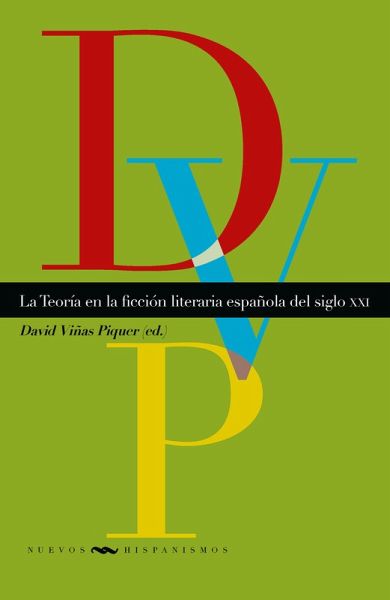 La Teoría en la ficción literaria española del siglo XXI (eBook, ePUB) La Teoría en la ficción literaria española del siglo XXI (eBook, ePUB)