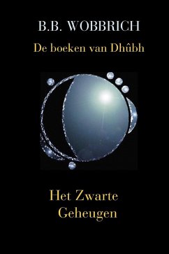 Cover De boeken van Dhûbh, Het Zwarte Geheugen (eBook, ePUB)