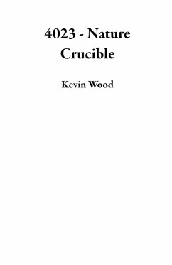 4023 - Nature Crucible (eBook, ePUB) - Wood, Kevin