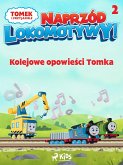 Tomek i przyjaciele - Naprzód lokomotywy - Kolejowe opowiesci Tomka 2 (eBook, ePUB)