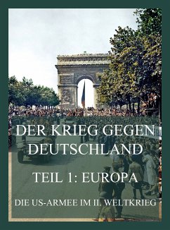 Der Krieg gegen Deutschland, Teil 1: Europa (eBook, ePUB)