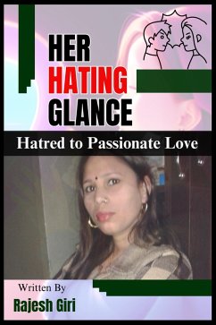 Cover Her Hating Glance: Hatred to Passionate Love (eBook, ePUB)
