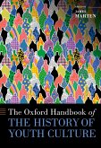 The Oxford Handbook of the History of Youth Culture (eBook, ePUB)