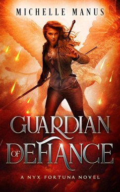 Guardian of Defiance (Nyx Fortuna, #5) (eBook, ePUB) - Manus, Michelle