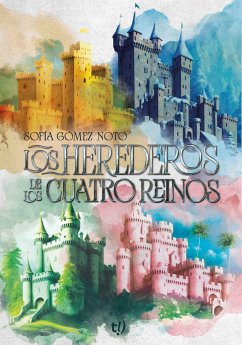 Los herederos de los cuatro reinos (eBook, ePUB) - Gomez Noto, Sofia