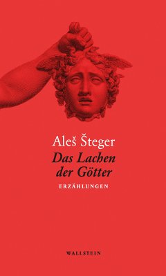 Das Lachen der Götter (eBook, ePUB) - Šteger, Aleš