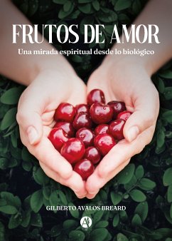 Frutos de Amor (eBook, ePUB) - Breard, Gilberto Avalos