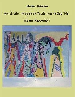 Art of Life - Magick of Youth - Art to Say "No" (eBook, ePUB)