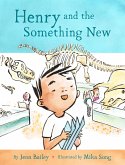 Henry and the Something New (eBook, ePUB) Henry and the Something New (eBook, ePUB)