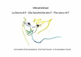 La Storia di F - Die Geschichte des F - The story of F (eBook, ePUB) La Storia di F - Die Geschichte des F - The story of F (eBook, ePUB)