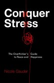 Conquer Stress: The Overthinker's Guide to Peace and Happiness (The Mental Health Series, #1) (eBook, ePUB)