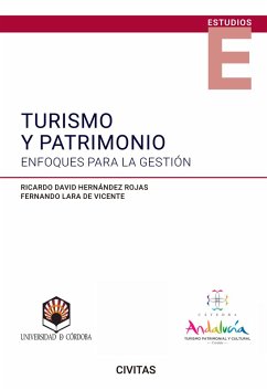 Turismo y Patrimonio: enfoques para la gestión (eBook, ePUB) - Hernández Rojas, Ricardo David; Lara de Vicente, Fernando