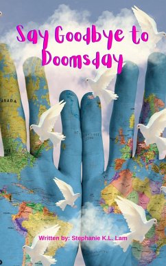 Say Goodbye to Doomsday (eBook, ePUB) - Lam, Stephanie K. L.