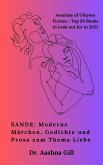 SANDE: Moderne Märchen, Gedichte und Prosa zum Thema Liebe (eBook, ePUB) SANDE: Moderne Märchen, Gedichte und Prosa zum Thema Liebe (eBook, ePUB)