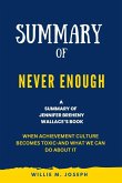Summary of Never Enough By Jennifer Breheny Wallace: When Achievement Culture Becomes Toxic-and What We Can Do About It (eBook, ePUB)