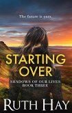 Starting Over (Shadows of Our Lives, #3) (eBook, ePUB)