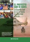El proyecto GAR-SI SAHEL: la Guardia Civil en su vertiente de seguridad exterior (eBook, ePUB)