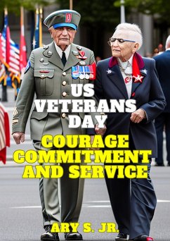 US Veterans Day: Courage Commitment and Service (eBook, ePUB) - S., Ary
