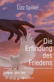 Die Erfindung des Friedens