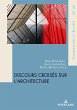 Discours croisés sur l'architecture - Bild 1