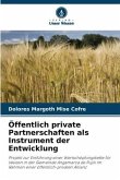 Öffentlich private Partnerschaften als Instrument der Entwicklung