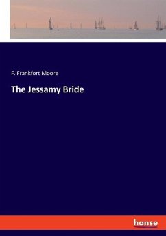 The Jessamy Bride - Moore, F. Frankfort