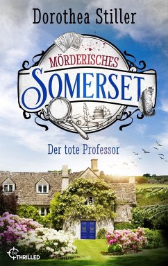Der tote Professor / Mörderisches Somerset Bd.1 - Stiller, Dorothea