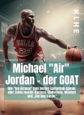 Michael &quote;Air&quote; Jordan - der GOAT