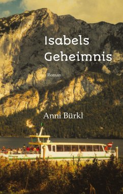 Isabels Geheimnis. - Schöndorfer, Katharina;Bürkl, Anni