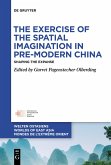 The Exercise of the Spatial Imagination in Pre-Modern China