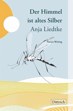 Der Himmel ist altes Silber - Liedtke, Anja