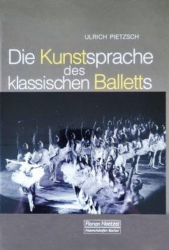 Die Kunstsprache des klassischen Balletts - Pietzsch, Ulrich