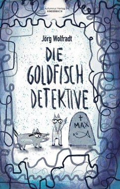 Die Goldfisch-Detektive - Wolfradt, Jörg