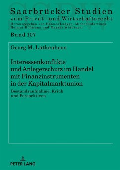 Interessenkonflikte und Anlegerschutz im Handel mit Finanzinstrumenten in der Kapitalmarktunion - Lütkenhaus, Georg