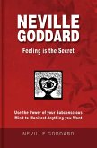 Neville Goddard - Feeling is the Secret