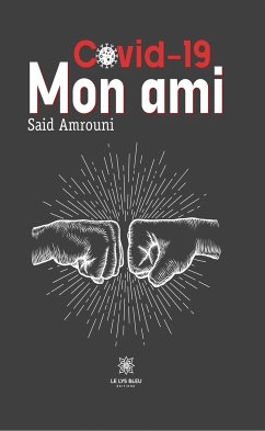 Covid-19 mon ami (eBook, ePUB) - Amrouni, Said