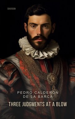 Three Judgments at a Blow (eBook, ePUB) - Calderón de la Barca, Pedro