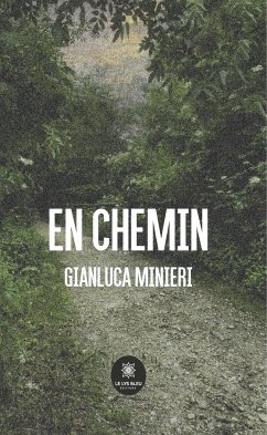 En chemin (eBook, ePUB) - Minieri, Gianluca