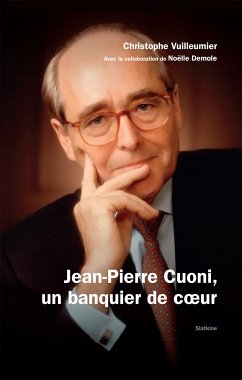 Jean-Pierre Cuoni, un banquier de cœur (eBook, ePUB) - Vuilleumier, Christophe