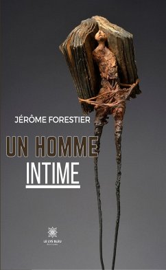 Un homme intime (eBook, ePUB) - Forestier, Jérôme