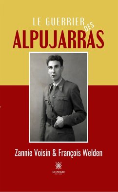 Le guerrier des Alpujarras (eBook, ePUB) - Welden Voisin, Zannie François