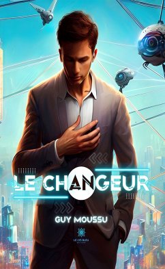 Le changeur (eBook, ePUB) - Moussu, Guy